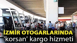 İzmir otogarlarında 'korsan' kargo hizmeti