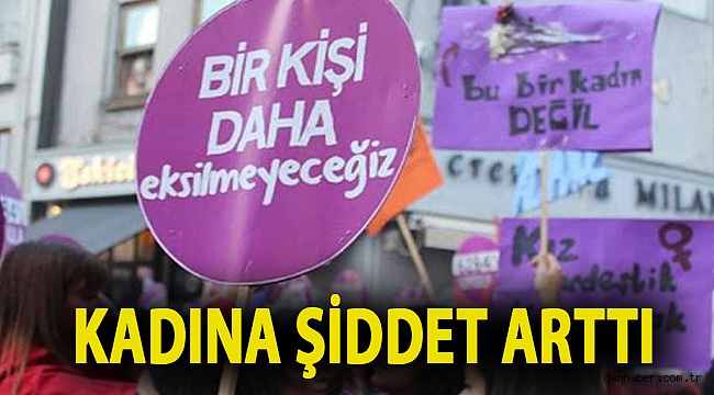 Kadına şiddet arttı