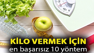 Kilo vermek için en başarısız 10 yöntem