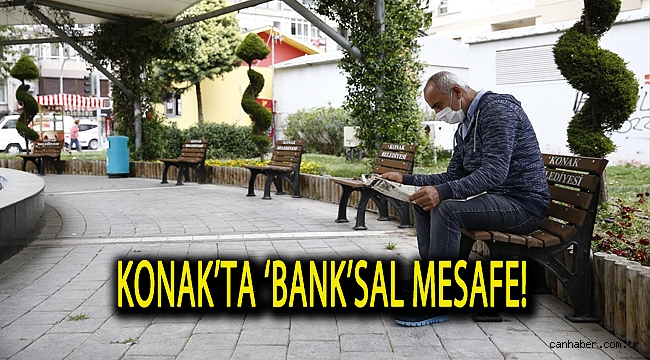 KONAK’TA ‘BANK’SAL MESAFE!