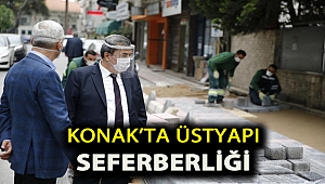 Konak’ta üstyapı seferberliği