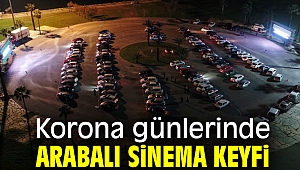 Korona günlerinde arabalı sinema keyfi