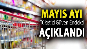 Mayıs ayı Tüketici Güven Endeksi açıklandı