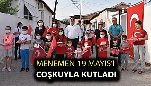 Menemen 19 Mayıs’ı coşkuyla kutladı