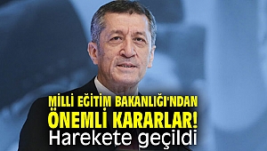 Milli Eğitim Bakanlığı'ndan önemli kararlar...