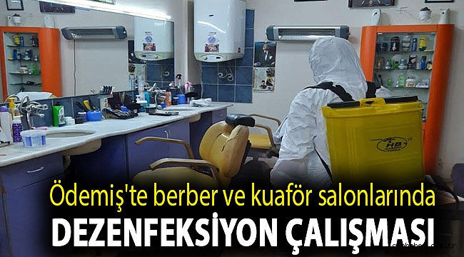 Ödemiş'te berber ve kuaför salonlarında dezenfeksiyon çalışması