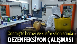 Ödemiş'te berber ve kuaför salonlarında dezenfeksiyon çalışması