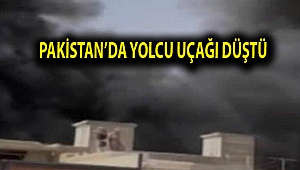 Pakistan'da yolcu uçağı düştü