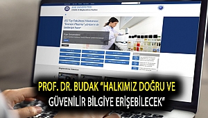 Prof. Dr. Budak “Halkımız doğru ve güvenilir bilgiye erişebilecek”