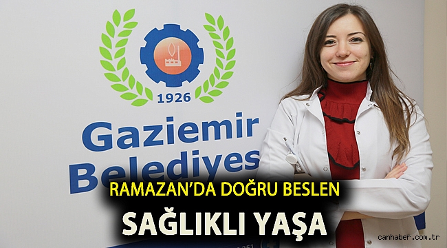Ramazan’da doğru beslen sağlıklı yaşa