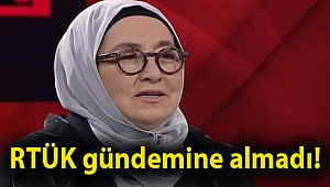 RTÜK gündemine almadı!