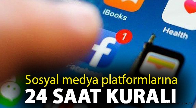 Sosyal medya platformlarına 24 saat kuralı