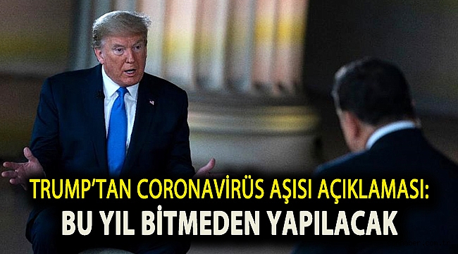 Trump’tan corona virüsü aşısı açıklaması: Bu yıl bitmeden yapılacak
