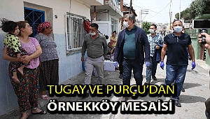Tugay ve Purçu’dan Örnekköy mesaisi