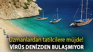 Uzmanlardan tatilcilere müjde! Virüs denizden bulaşmıyor