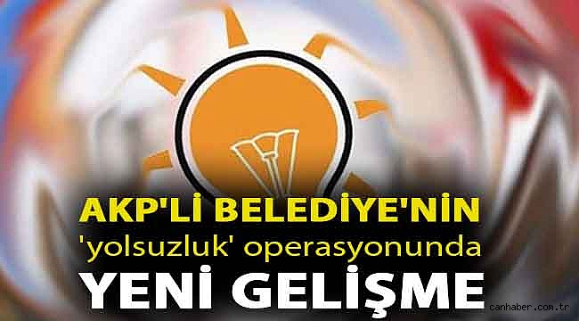 AKP'li Yozgat Belediyesi'nde 'yolsuzluk' operasyonunda yeni gelişme