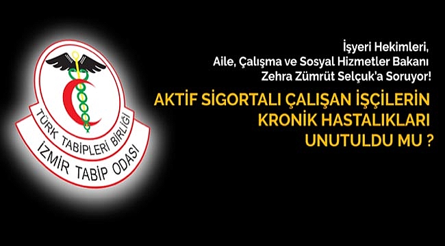 Aktif Sigortalı Çalışan İşçilerin Kronik Hastalıkları Unutuldu mu ?