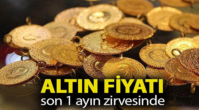 Altın fiyatı son 1 ayın zirvesinde