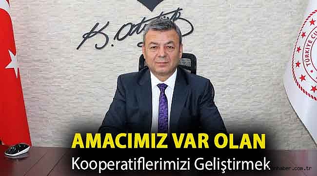 Amacımız Var Olan Kooperatiflerimizi Geliştirmek