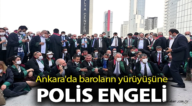 Ankara'da baroların yürüyüşüne polis engeli