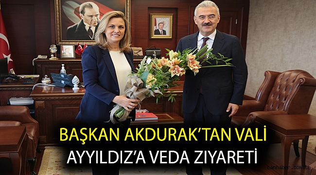 Başkan Akdurak’tan Vali Ayyıldız’a veda ziyareti