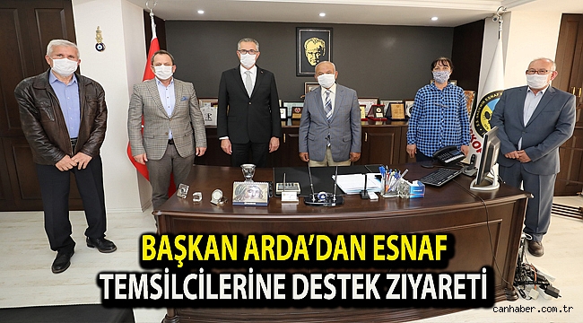 Başkan Arda’dan esnaf temsilcilerine destek ziyareti