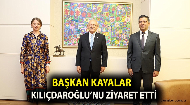 Başkan Kayalar Kılıçdaroğlu’nu Ziyaret Etti