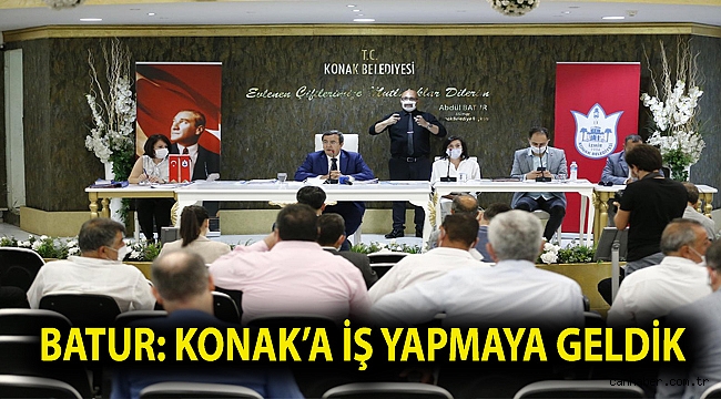 Batur: Konak’a iş yapmaya geldik