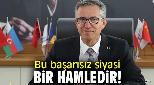 Bu başarısız siyasi bir hamledir!