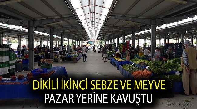Dikili İkinci Sebze ve Meyve Pazar Yerine Kavuştu