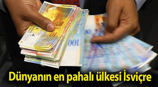 Dünyanın en pahalı ülkesi İsviçre