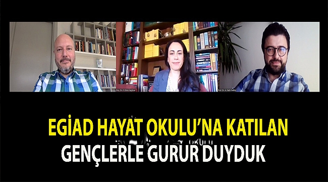 EGİAD Hayat Okulu’na Katılan Gençlerle Gurur Duyduk