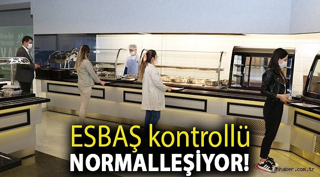 ESBAŞ kontrollü normalleşiyor!