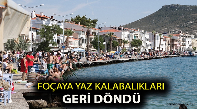 FOÇAYA YAZ KALABALIKLARI GERİ DÖNDÜ