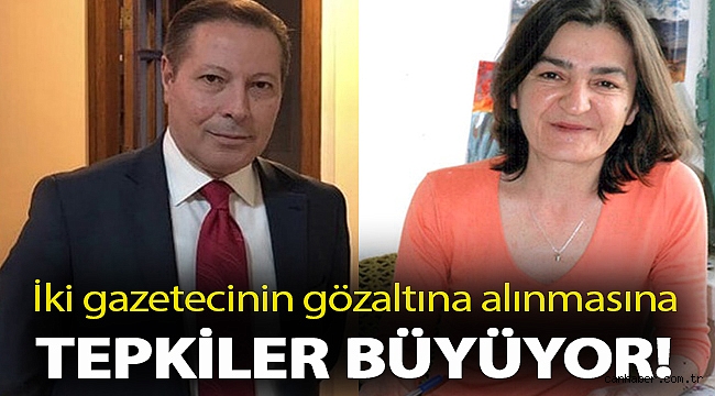 Gazeteciler Müyesser Yıldız ve İsmail Dükel'in gözaltına alınmasına tepkiler büyüyor!