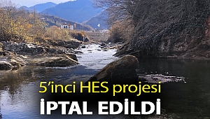 Giresun Çanakçı’ya yapılacak 5’inci HES projesi iptal edildi