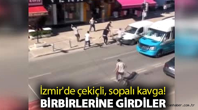 İzmir'de çekiçli, sopalı kavga! Birbirlerine girdiler
