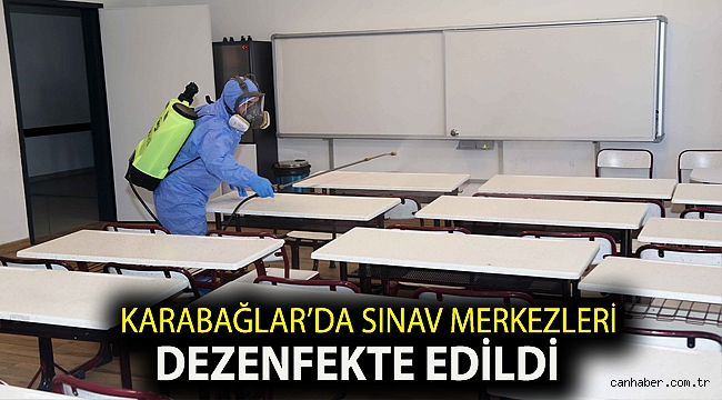 Karabağlar’da sınav merkezleri dezenfekte edildi