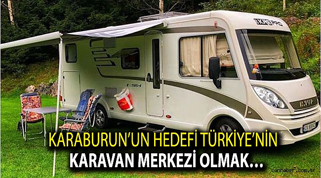 Karaburun’un hedefi Türkiye’nin karavan merkezi olmak…