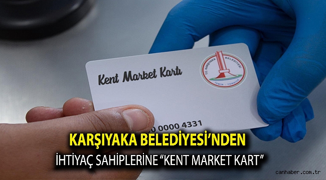 Karşıyaka Belediyesi’nden İhtiyaç Sahiplerine “Kent Market Kart”