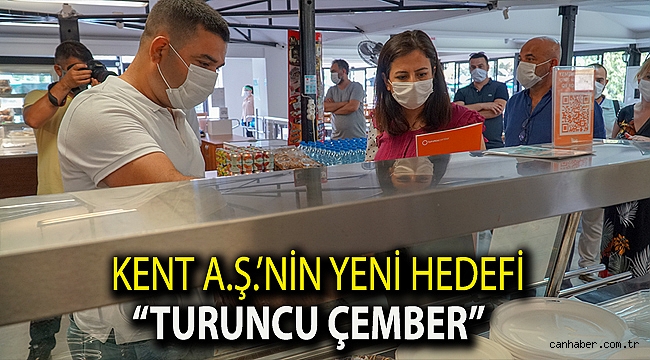 Kent A.Ş.’nin Yeni Hedefi “Turuncu Çember”