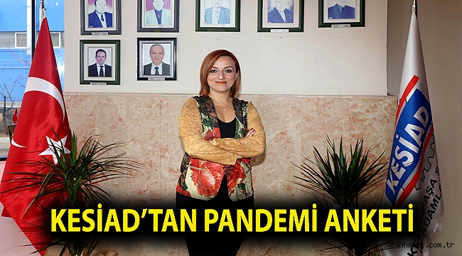 KESİAD’tan pandemi anketi