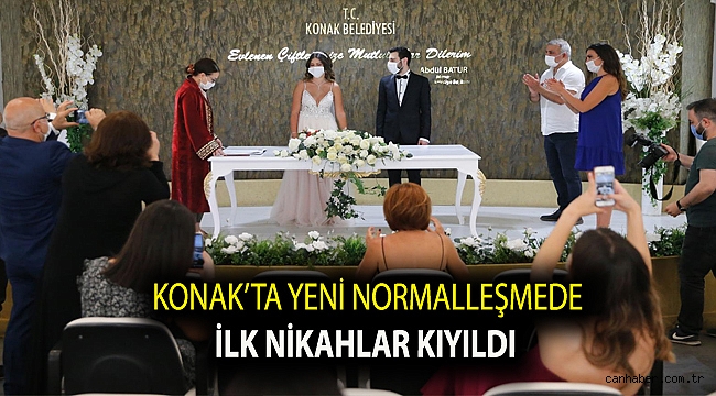 Konak’ta yeni normalleşmede ilk nikahlar kıyıldı