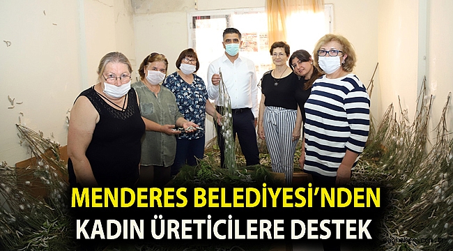 Menderes Belediyesi’nden Kadın Üreticilere Destek