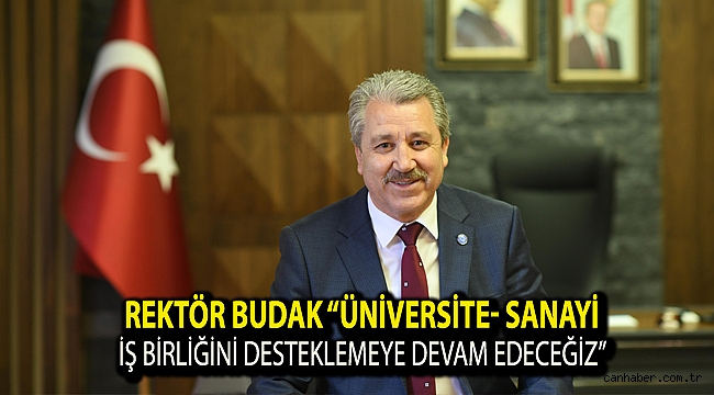 Rektör Budak “Üniversite- sanayi iş birliğini desteklemeye devam edeceğiz”