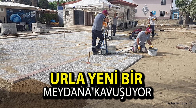 Urla yeni bir meydana kavuşuyor