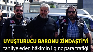 Uyuşturucu baronu Zindaşti'yi tahliye eden hâkimin ilginç para trafiği; 16 aylık geliri 173 bin, hesabına yatan para 966 bin TL!