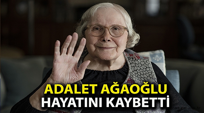 Adalet Ağaoğlu hayatını kaybetti