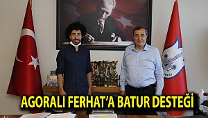 Agoralı Ferhat’a Batur desteği