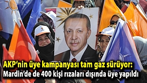 AKP’nin üye kampanyası tam gaz sürüyor: Mardin’de de 400 kişi rızaları dışında üye yapıldı